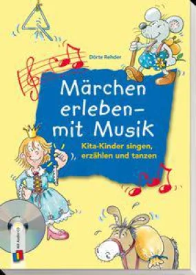 Bild: Märchen erleben mit Musik - Ein Buch für Pädagoginnen und Pädagogen in KiTa und Tagespflege