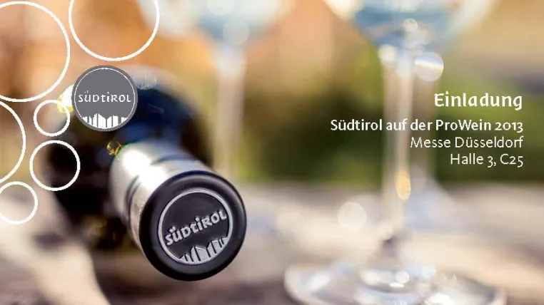 Alpin & mediterran - ?das Weinland Südtirol auf der ProWein 2013 Bild: Alpin & mediterran - ?das Weinland Südtirol auf der ProWein 2013