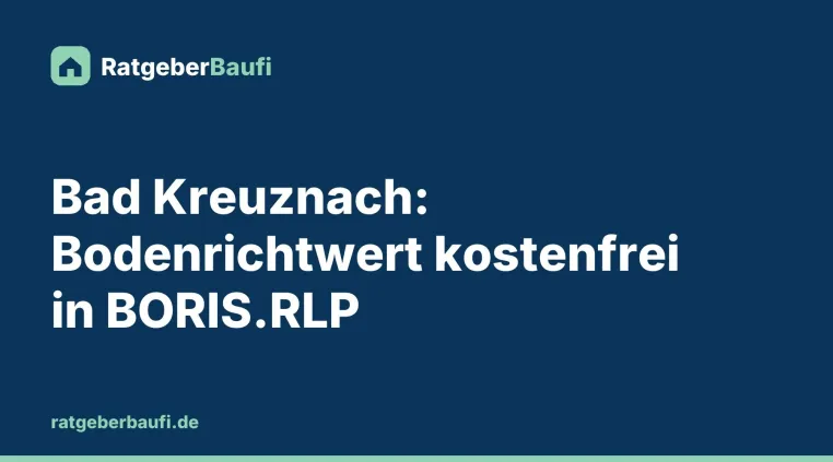 Bild: Was kostet ein Baugrundstück in Bad Kreuznach 2026? Wo Käufer amtliche Bodenwerte finden