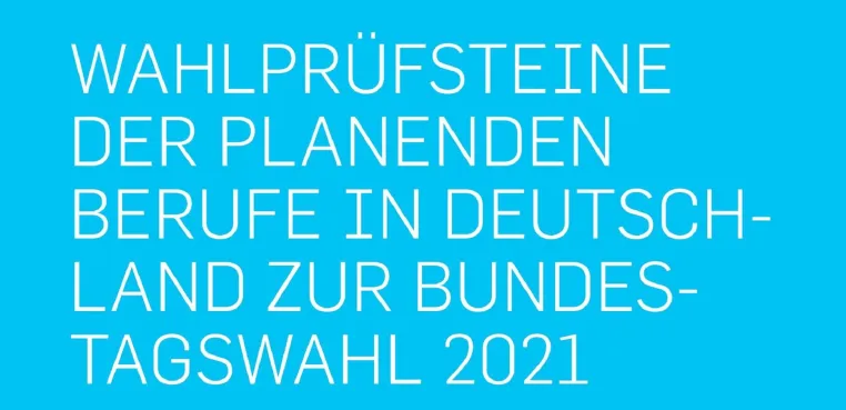 Bild: Wahlprüfsteine der planenden und bauenden Berufe 2021