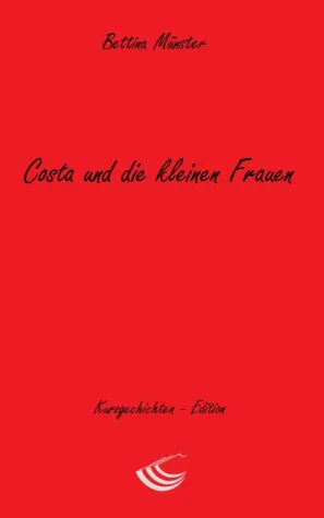 Bild: JETZT KURZGESCHICHTE DOWNLOADEN: "COSTA UND DIE KLEINEN FRAUEN"