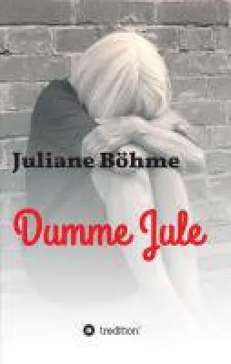 Bild: Dumme Jule - eine bewegende, romanhafte Biografie