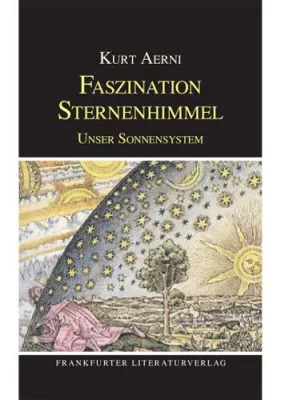 Bild: Der Frankfurter Literaturverlag präsentiert: „Faszination Sternenhimmel – Unser Sonnensystem“ von Kurt Aerni