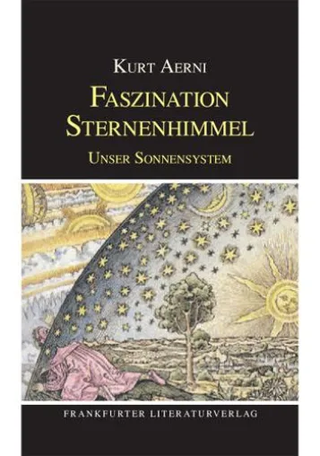Bild: Der Frankfurter Literaturverlag präsentiert: „Faszination Sternenhimmel – Unser Sonnensystem“ von Kurt Aerni