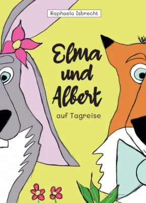 Bild: Elma und Albert auf Tagreise - Abenteuerliches Kinderbuch