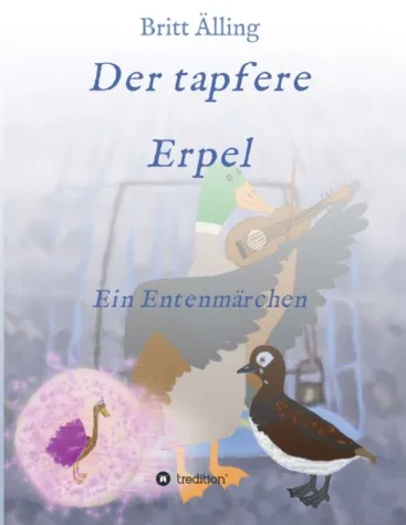 Der tapfere Erpel - Illustriertes Kinderbuch Bild: Der tapfere Erpel - Illustriertes Kinderbuch