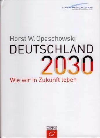 Bild: Horst W. Opaschowski: Deutschland 2030