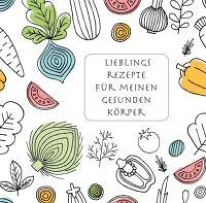 Bild: Lieblingsrezepte für meinen gesunden Körper - Rezeptbuch zum Selberschreiben