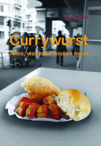 Exotik in der Pappschale – Wissenswertes rund um die Currywurst Bild: Exotik in der Pappschale – Wissenswertes rund um die Currywurst