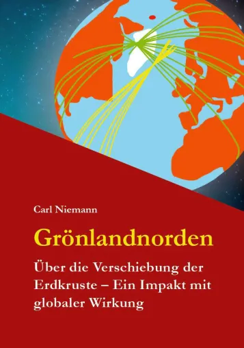 Bild: Grönlandnorden Über die Verschiebung der Erdkruste - Ein Impakt mit globaler Wirkung