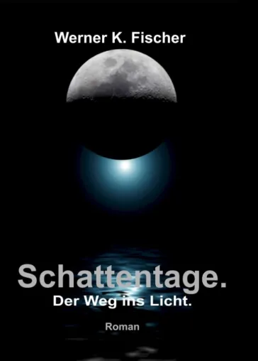 Bild: Schattentage - Der Weg ins Licht - Historischer Abenteuerroman