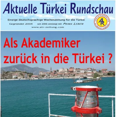 Türkei - Sollten türkischstämmige Akademiker in die Türkei zurückkehren? Bild: Türkei - Sollten türkischstämmige Akademiker in die Türkei zurückkehren?