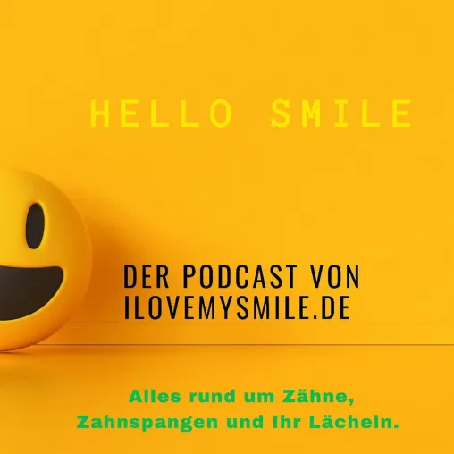 „Hello Smile“ – der Podcast mit Ilovemysmile Bild: „Hello Smile“ – der Podcast mit Ilovemysmile