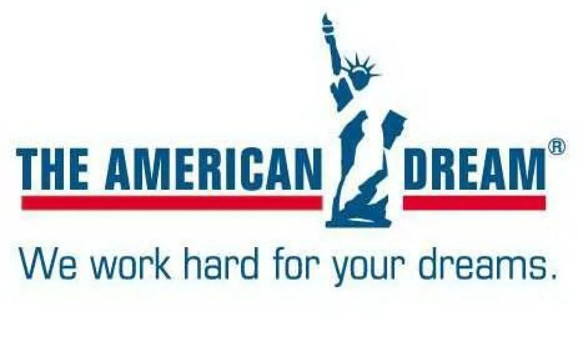 The American Dream - We work hard for your dreams!