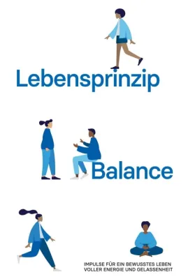 Bild: Lebensprinzip Balance - Impulse für ein bewusstes Leben voller Energie und Gelassenheit