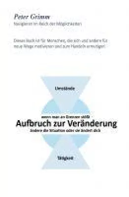 Aufbruch zur Veränderung - Eine inspirierende Biografie Bild: Aufbruch zur Veränderung - Eine inspirierende Biografie