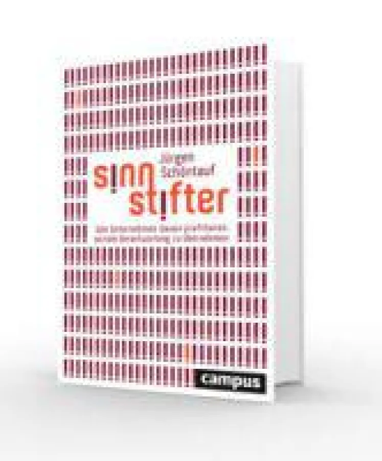Jürgen Schöntauf: Sinnstifter Campus-Verlag, ISBN 978-3-593-50575-6, 39,95 Euro