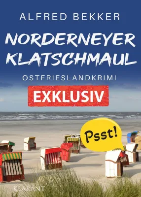 Bild: Neuerscheinung: Ostfrieslandkrimi "Norderneyer Klatschmaul" von Alfred Bekker im Klarant Verlag