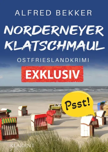 Neuerscheinung: Ostfrieslandkrimi "Norderneyer Klatschmaul" von Alfred Bekker im Klarant Verlag Bild: Neuerscheinung: Ostfrieslandkrimi "Norderneyer Klatschmaul" von Alfred Bekker im Klarant Verlag