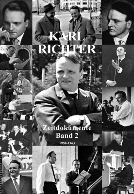 Buchneuerscheinung: Karl Richter – Zeitdokumente (Band 2): Die Jahre 1958 - 1963 Bild: Buchneuerscheinung: Karl Richter – Zeitdokumente (Band 2): Die Jahre 1958 - 1963