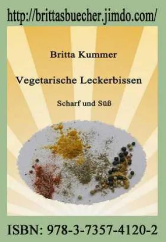 Neuerscheinung: Vegetarische Leckerbissen - Scharf und Süß Bild: Neuerscheinung: Vegetarische Leckerbissen - Scharf und Süß