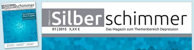 Silberschimmer - Das Magazin zum Themenbereich Depression Bild: Silberschimmer - Das Magazin zum Themenbereich Depression