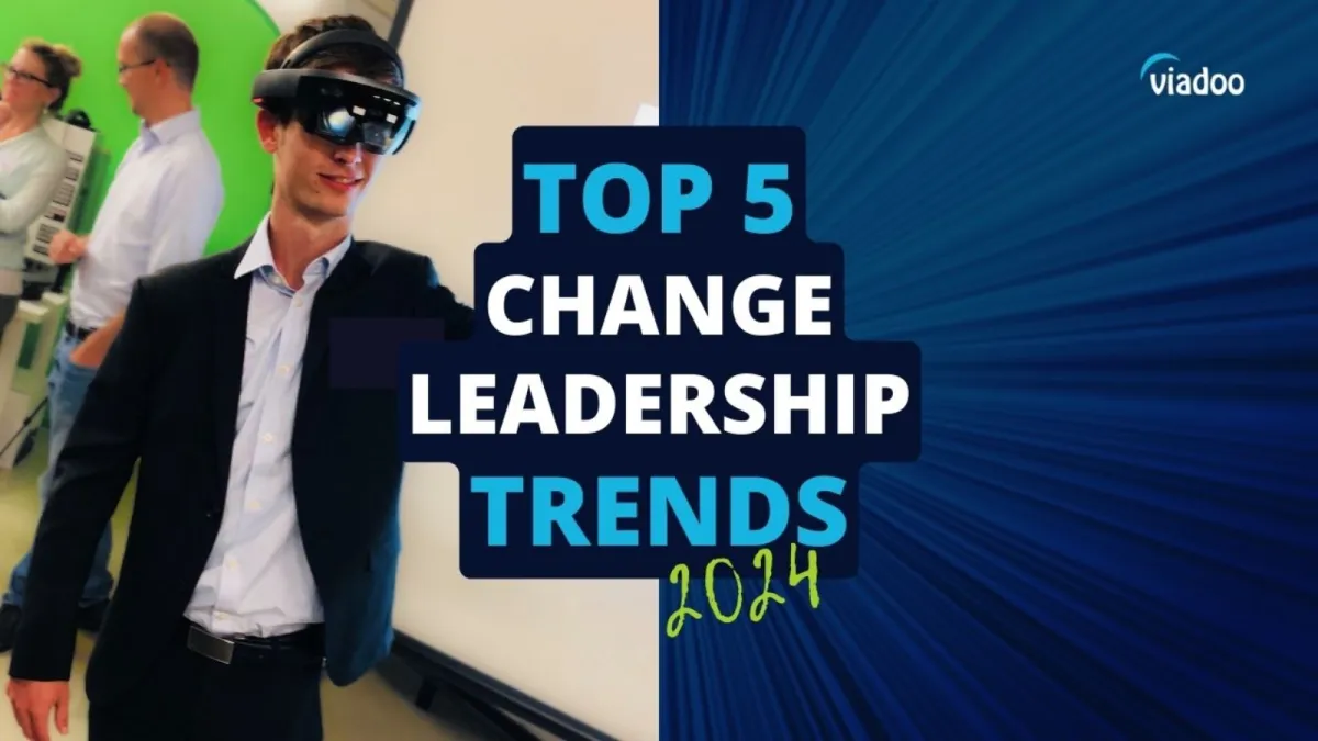 Die 5 wichtigsten Change Leadership Trends 2024 (© viadoo GmbH)
