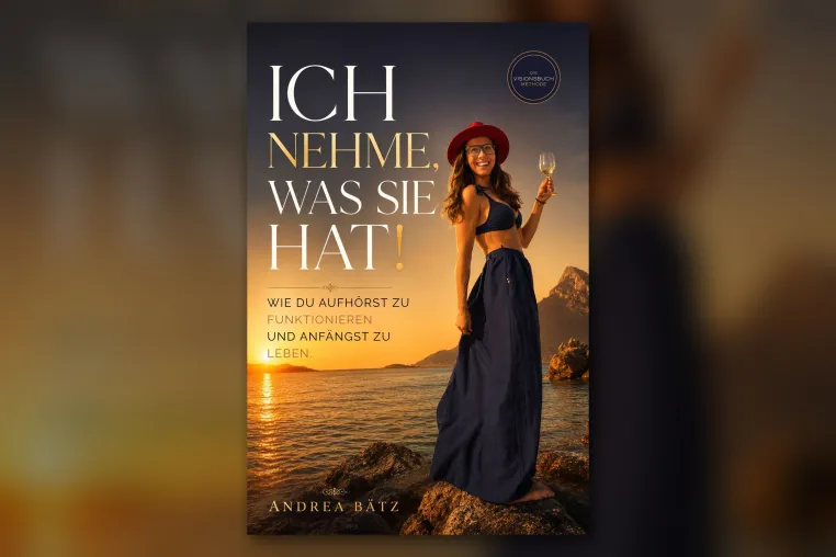 Vom Funktionieren zum Leben: Andrea Bätz veröffentlicht Buch „Ich nehme, was Sie hat! Bild: Vom Funktionieren zum Leben: Andrea Bätz veröffentlicht Buch „Ich nehme, was Sie hat!