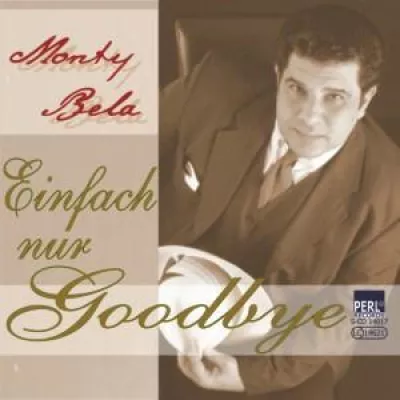 Bild: Monty Bela - Einfach nur Goodbye