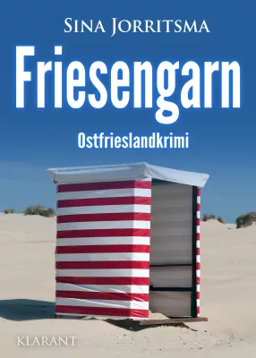 Bild: Neuerscheinung: Ostfrieslandkrimi "Friesengarn" von Sina Jorritsma im Klarant Verlag