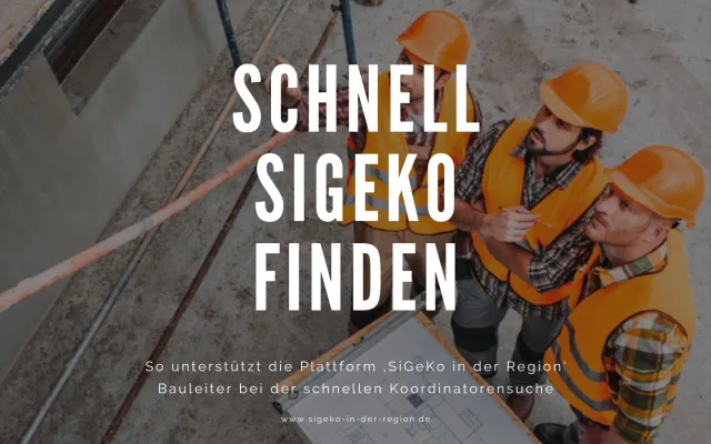 Bild: SiGeKo schnell finden: So unterstützt die Plattform ‚SiGeKo in der Region‘ Bauleiter bei der Suche