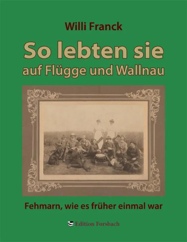 So lebten sie auf Flügge und Wallnau