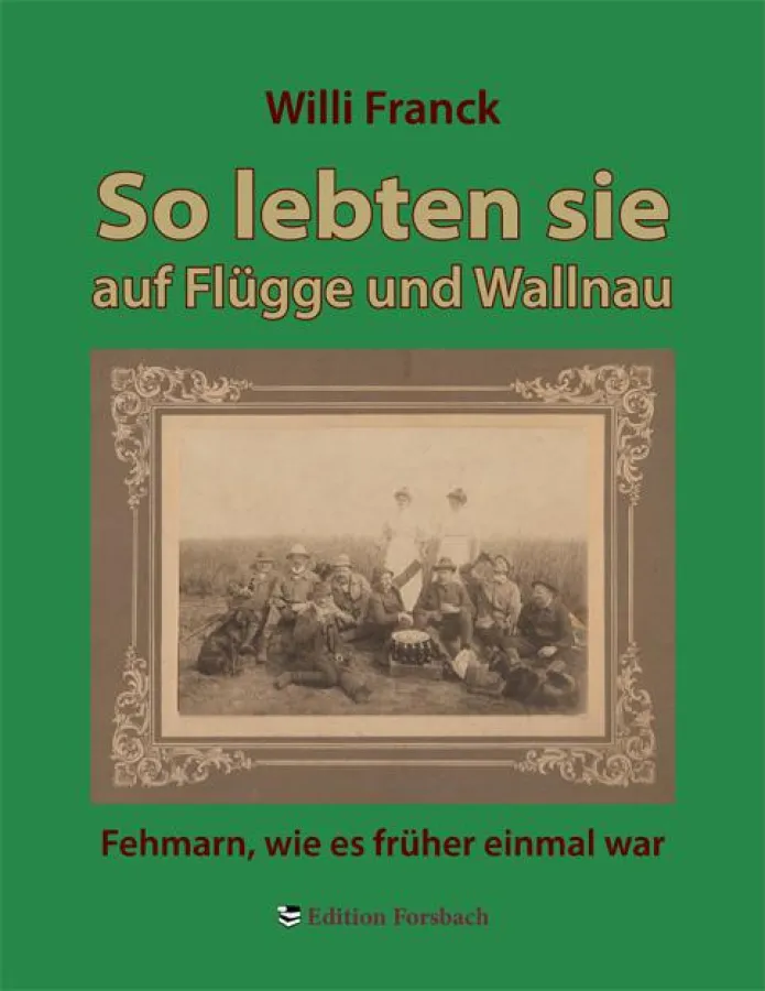 So lebten sie auf Flügge und Wallnau