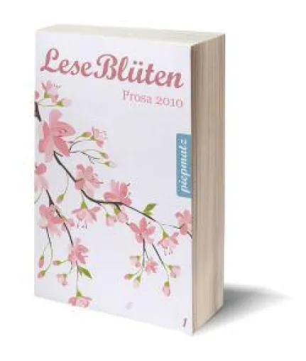 Bild: Der piepmatz Verlag startet mit seinem ersten Buch "LeseBlüten Prosa 2010" durch