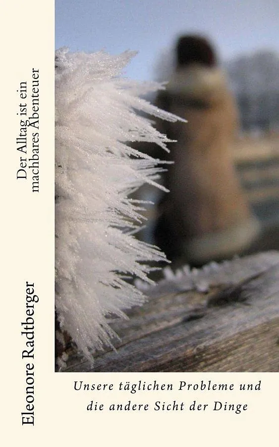 Der Alltag ist ein machbares Abenteuer