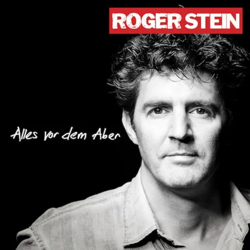 Bild: Roger Stein: Single-Release „Alles vor dem Aber“ am 31.08.18 (Deutschpop/Liedermacher)