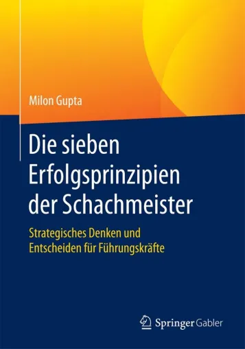 Bild: Strategische Weisheit für Führungskräfte: Neues Managementbuch erschließt Erfolgsprinzipien von Schachmeistern