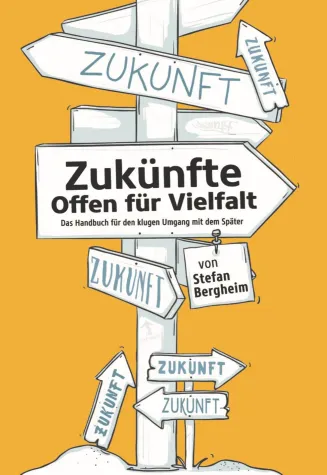 Zukünfte - Offen für Vielfalt Bild: Zukünfte - Offen für Vielfalt