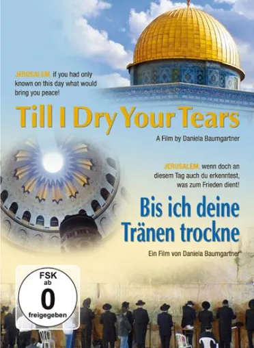 Im Zentrum des Glaubens - Der neue Film von Daniela Baumgartner über Jerusalem Bild: Im Zentrum des Glaubens - Der neue Film von Daniela Baumgartner über Jerusalem