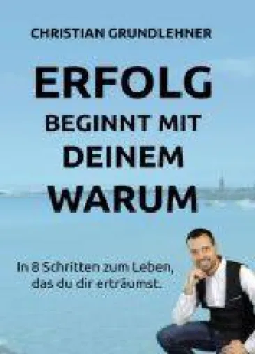 Bild: Erfolg beginnt mit deinem Warum - Motivierendes Selbsthilfe-Buch
