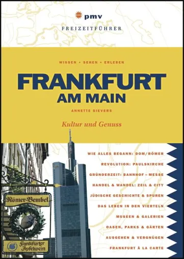 Auf in die Mainmetropole FRANKFURT – mit dem Stadtführer aus dem pmv Peter Meyer Verlag Bild: Auf in die Mainmetropole FRANKFURT – mit dem Stadtführer aus dem pmv Peter Meyer Verlag