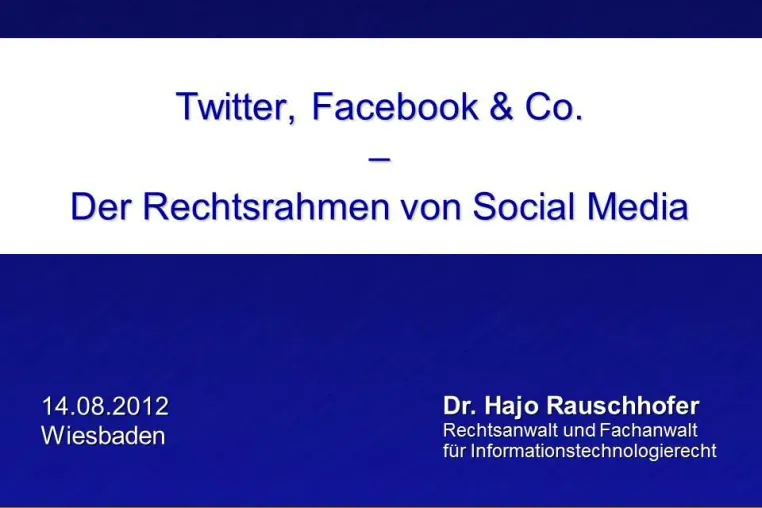 Twitter, Facebook & Co. - Der Rechtsrahmen von Social Media Bild: Twitter, Facebook & Co. - Der Rechtsrahmen von Social Media