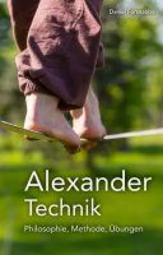 Bild: Alexander-Technik - Philosophie, Methode, Übungen