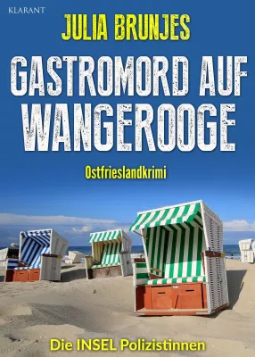Bild: Ostfrieslandkrimi "Gastromord auf Wangerooge" von Julia Brunjes im Klarant Verlag