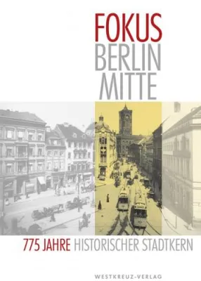 Bild: Vier alte Stadtquartiere im Fokus: Sonderband zum Stadtjubiläum 775 Jahre Berlin