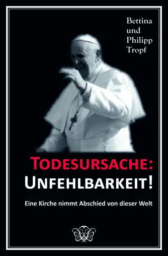 Bild: Neu im ALV-Shop: "Todesursache: Unfehlbarkeit - Eine Kirche nimmt Abschied von dieser Welt"