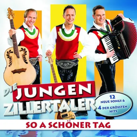 Die Jungen Zillertaler - So a schöner Tag Bild: Die Jungen Zillertaler - So a schöner Tag