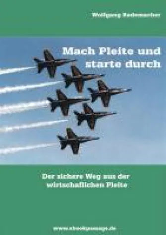 Es gibt ein Leben nach der Pleite oder Insolvenz Bild: Es gibt ein Leben nach der Pleite oder Insolvenz