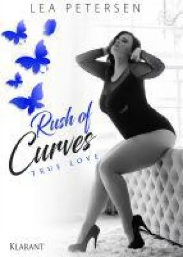 Neuerscheinung: "Rush of Curves - True Love" - der erotische Roman von Lea Petersen im Klarant Verlag Bild: Neuerscheinung: "Rush of Curves - True Love" - der erotische Roman von Lea Petersen im Klarant Verlag