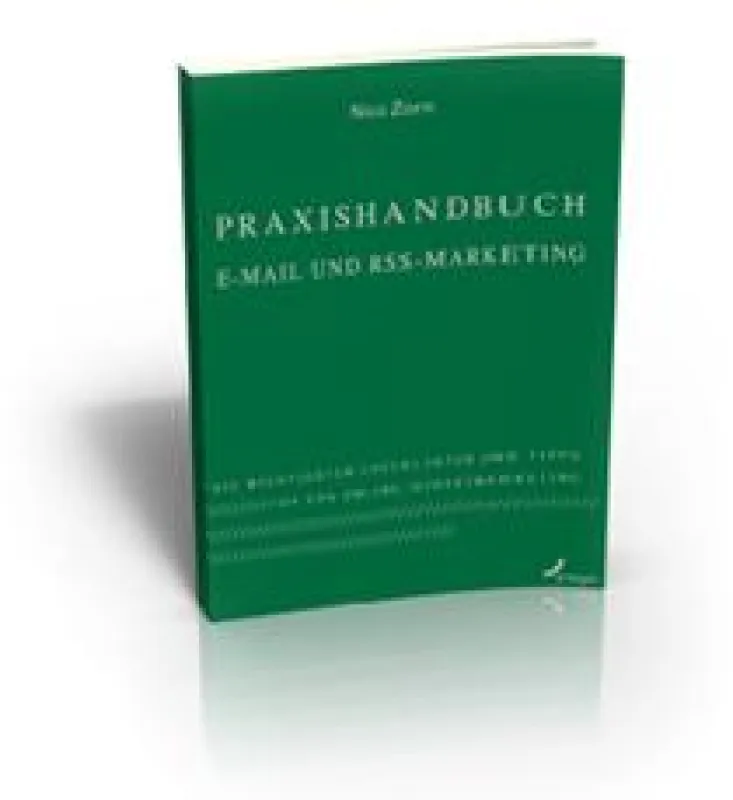 Praxishandbuch E-Mail und RSS-Marketing